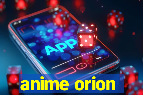 anime orion